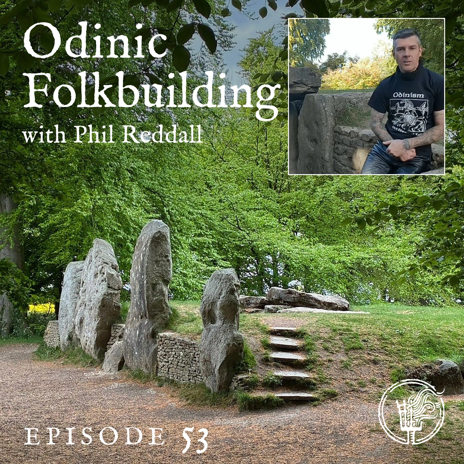 Episode 53: Odinic Folkbuilding with Phil Reddall