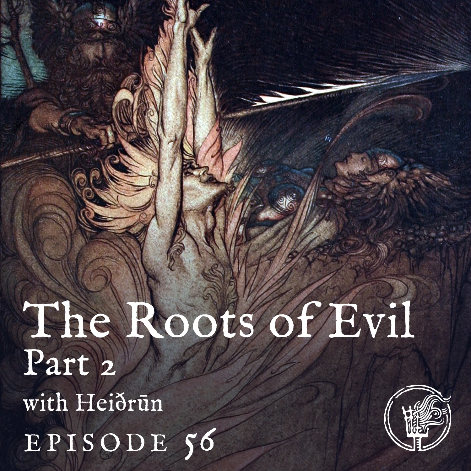 e 56: The Roots of Evil - Part 2, with Heiðrūn