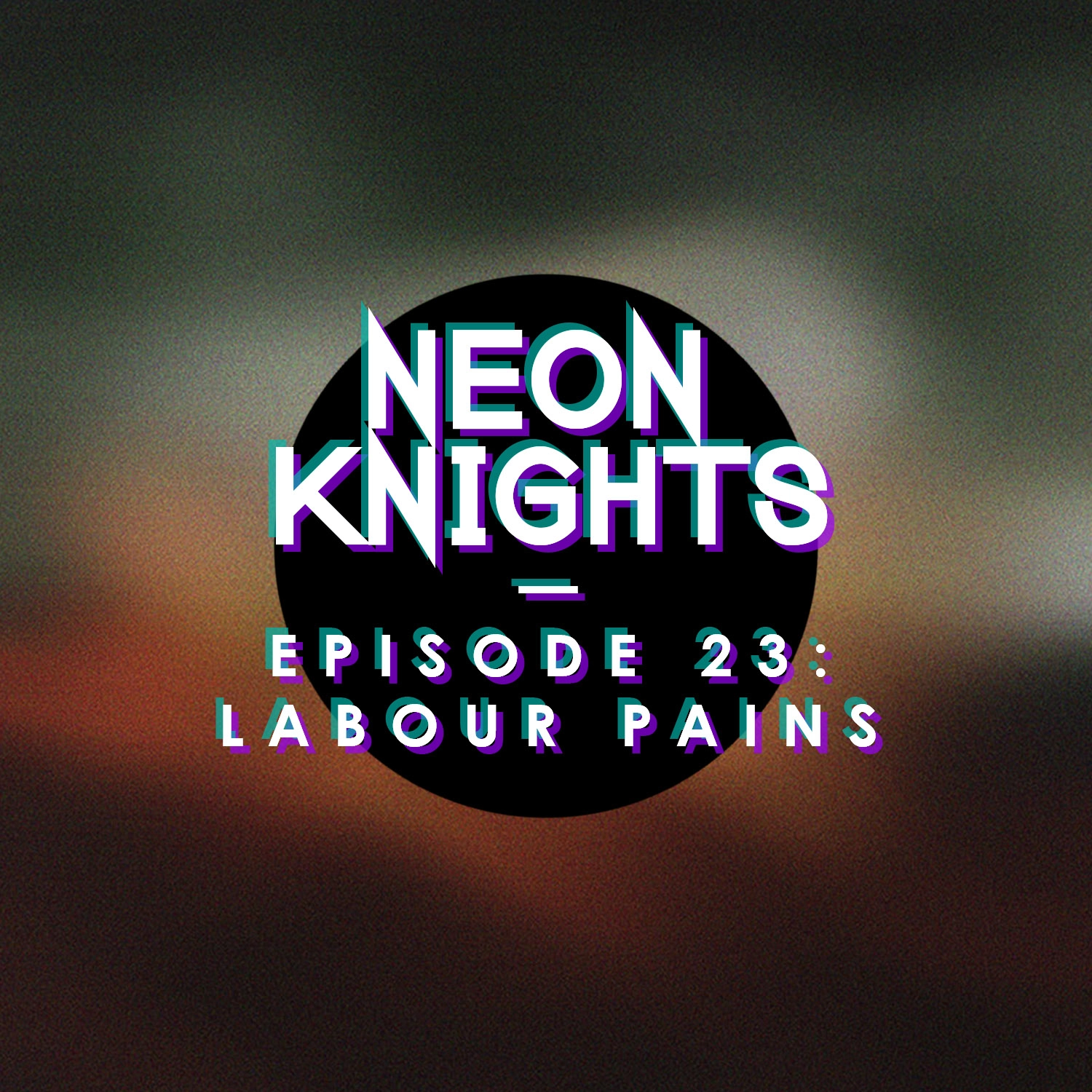 Episode 23: Labour Pains